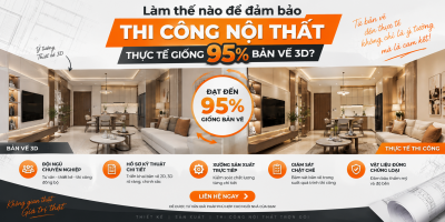 Làm Thế Nào Để Đảm Bảo Thi Công Nội Thất Thực Tế Giống 95% Bản Vẽ 3D?